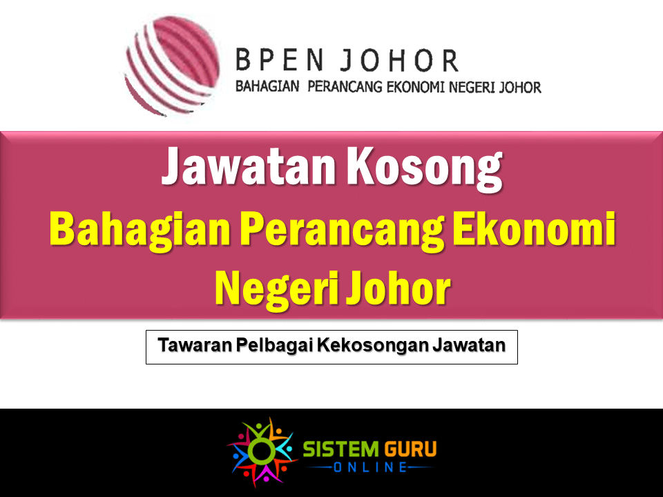 Jawatan Kosong Bahagian Perancang Ekonomi Negeri Johor