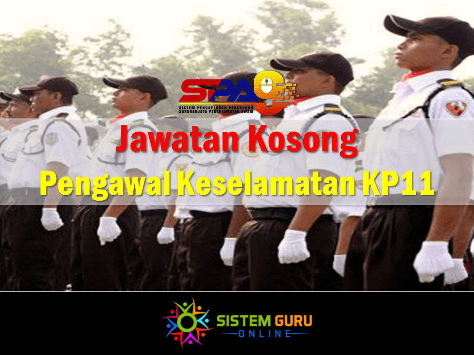 Jawatan Kosong Pengawal Keselamatan KP11