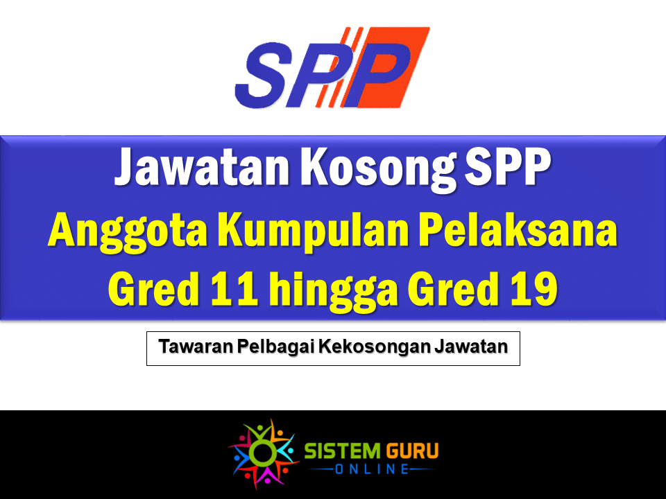 Jawatan Kosong SPP Anggota Kumpulan Pelaksana Gred 11 hingga Gred 19