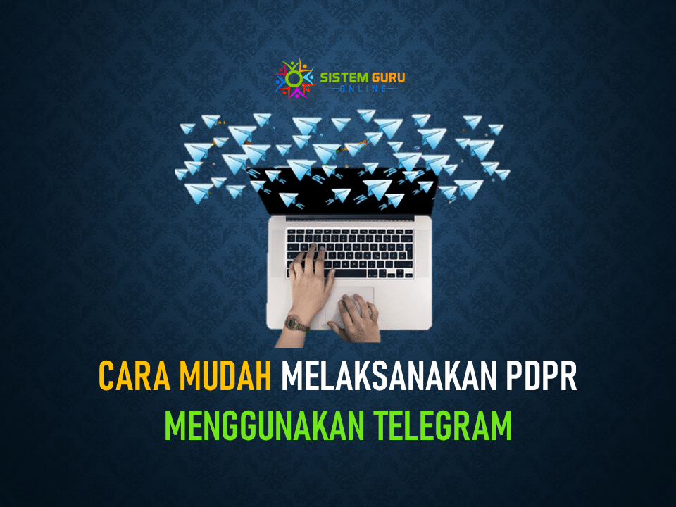 Melaksanakan PdPR Dengan Mudah Menggunakan Aplikasi Telegram 1 Cara Mudah PdPR Menggunakan Telegram