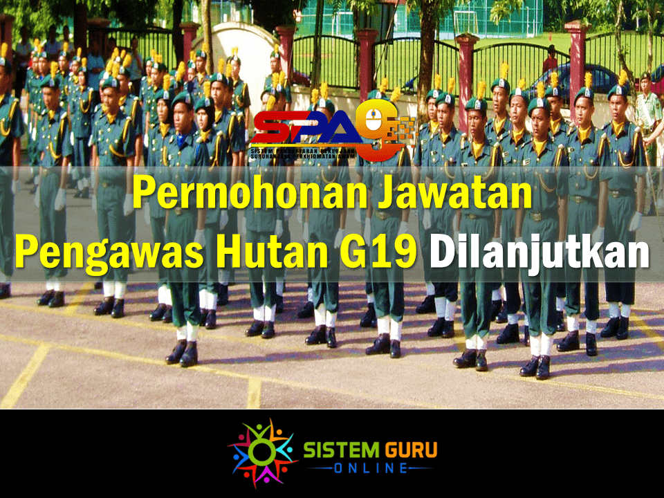 Permohonan Jawatan Pengawas Hutan G19 Effective Mei 2021 1 Permohonan Jawatan Pengawas Hutan G19 Dilanjutkan