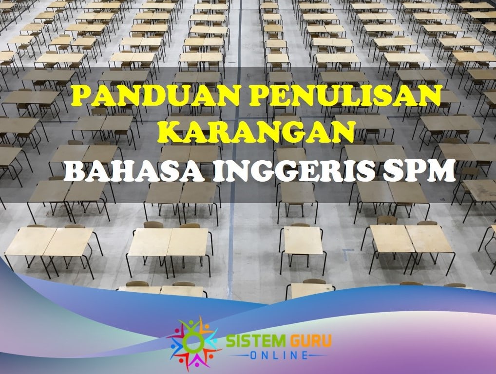 Panduan Penulisan Karangan Bahasa Inggeris SPM 1 panduan penulisan karangan bahasa inggeris spm