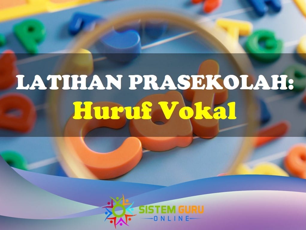 Latihan Prasekolah: Huruf Vokal 1 latihan prasekolah: huruf vokal