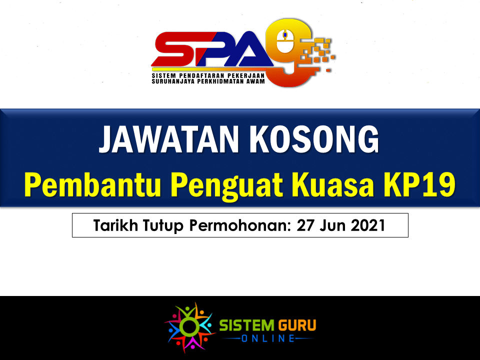 Jawatan Kosong Pembantu Penguat Kuasa KP19 Effective Jun 2021 1 Jawatan Kosong Pembantu Penguat Kuasa KP19