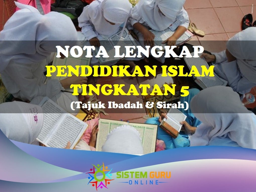Nota Lengkap Pendidikan Islam Tingkatan 5 (Tajuk Ibadah dan Sirah) 1 nota lengakp pendidikan islam tingkatan 5 (tajuk ibadah sirah)