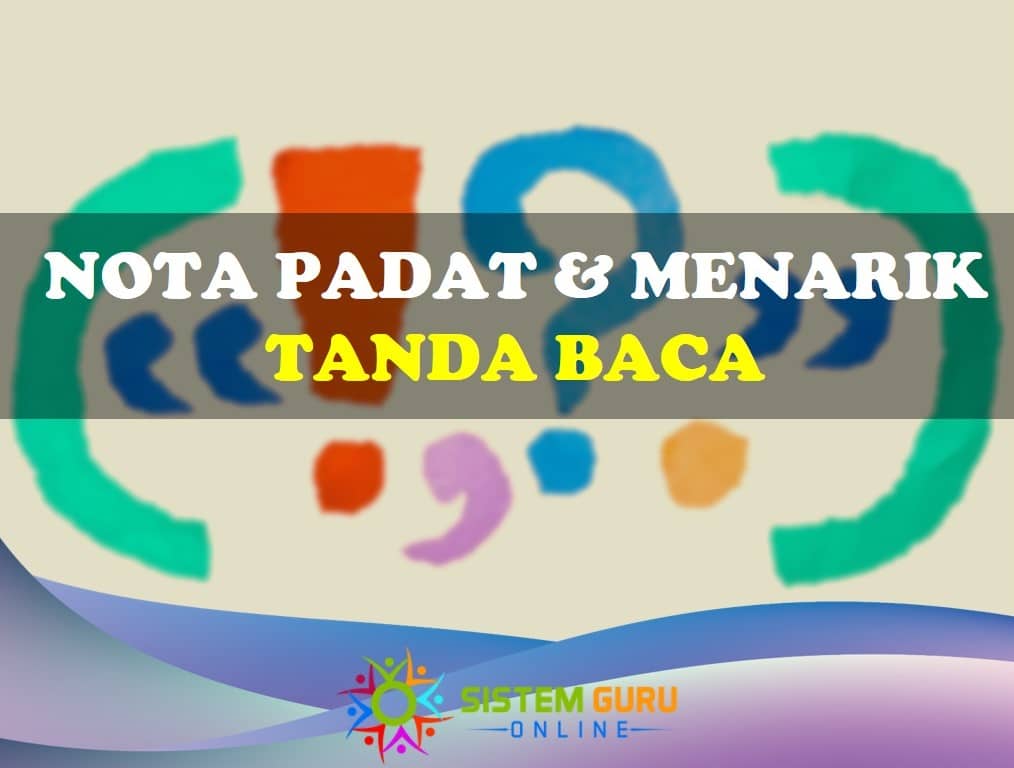 Nota Padat dan Menarik Mengenai Tanda Baca 1 nota padat dan menarik mengenai tanda baca