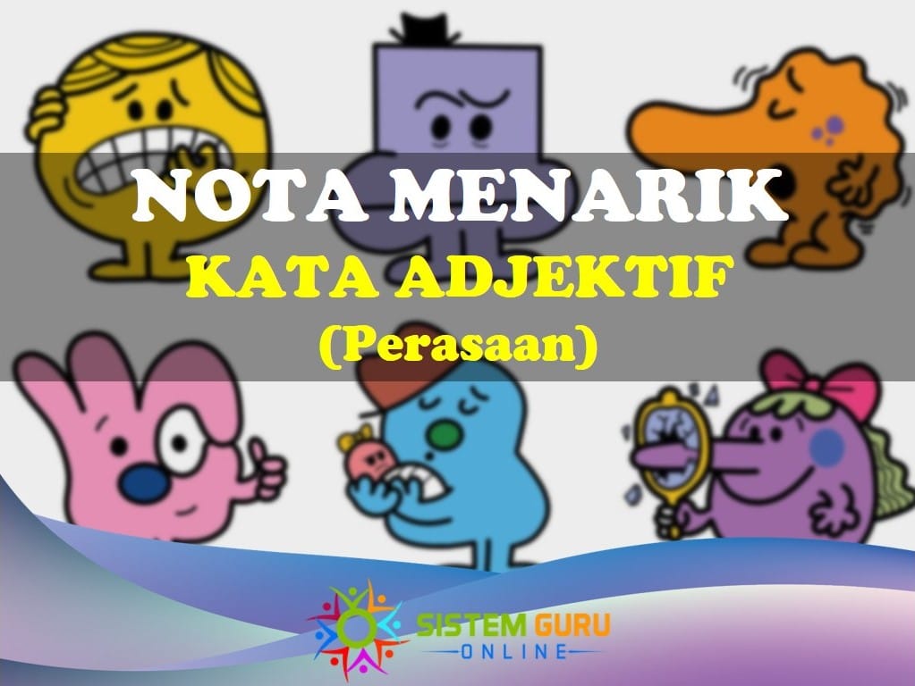 Nota Menarik tentang Kata Adjektif (Perasaan) 1 nota kata adjektif (perasaan)