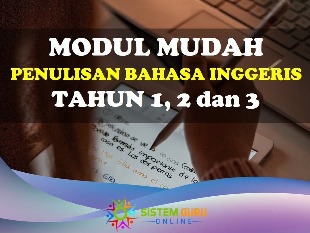 Modul Mudah Penulisan Bahasa Inggeris sesuai untuk Tahun 1, 2 dan 3 1 modul mudah penulisan bahasa inggeris