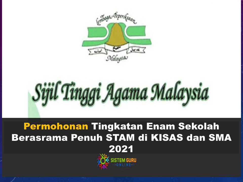 Permohonan Tingkatan Enam Sekolah Berasrama Penuh Stam Di Kisas Dan Sma 2021