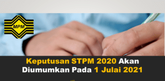 Keputusan STPM 2020 Akan Diumumkan Pada 1 Julai 2021