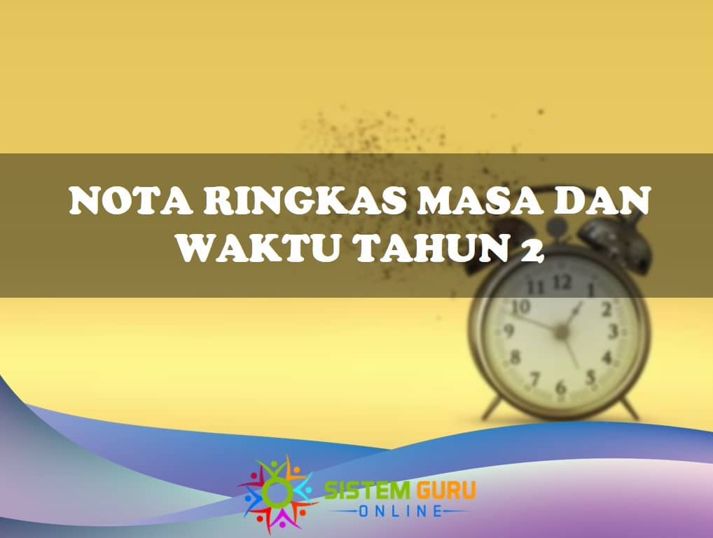 Nota Ringkas Masa dan Waktu Tahun 2 1 nota ringkas masa dan waktu tahun 2