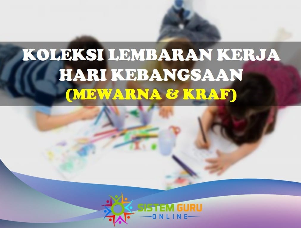Koleksi Lembaran Kerja Hari Kebangsaan (Mewarna & Kraf) 1 koleksi lembaran kerja hari kebangsaan