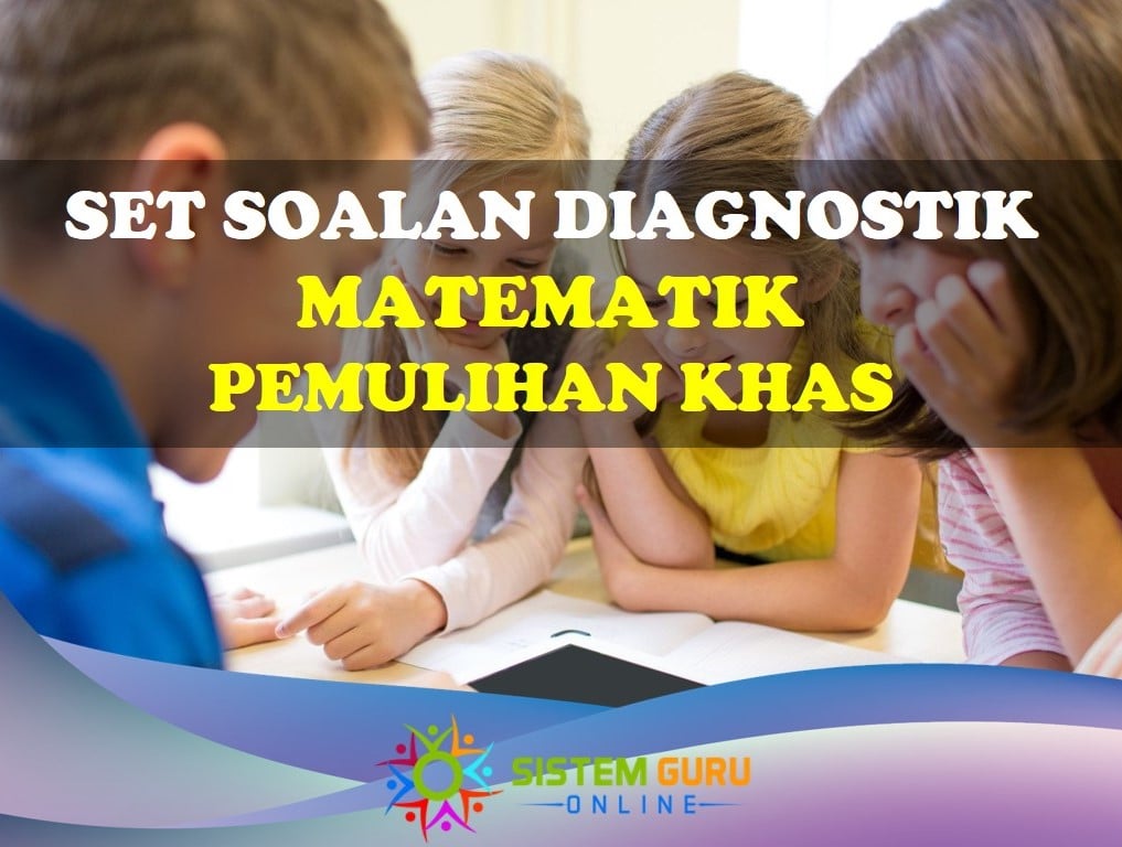 Set Soalan Diagnostik Matematik Pemulihan Khas
