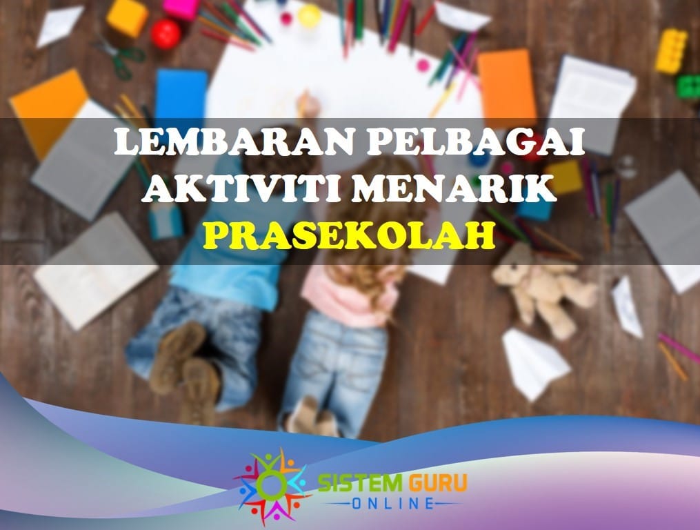 Lembaran Pelbagai Aktiviti Menarik Untuk Murid Prasekolah
