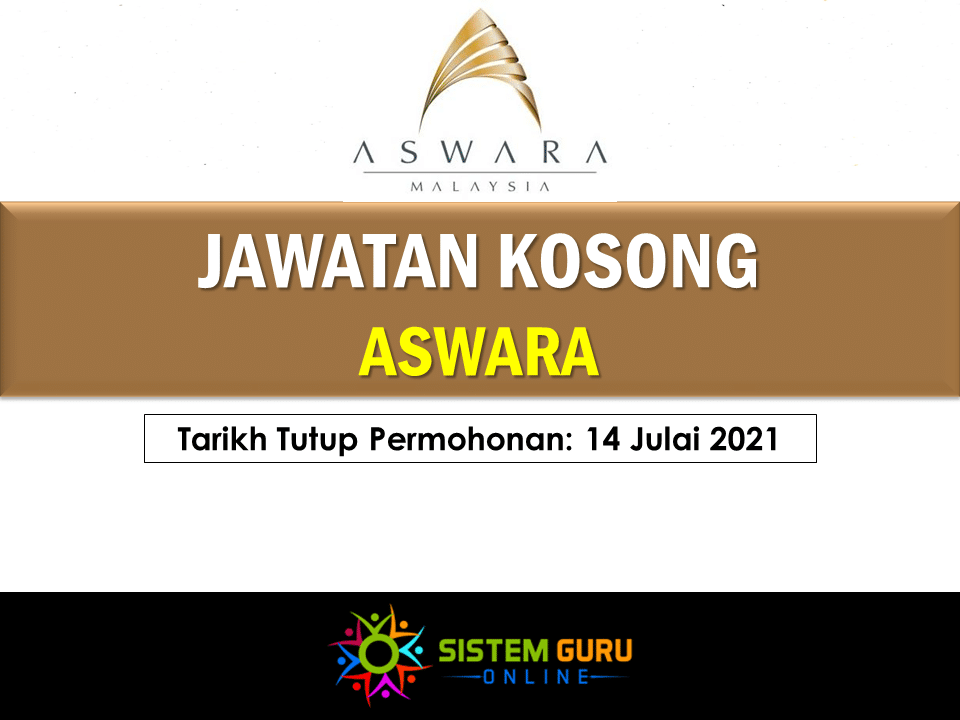 Official Jawatan Kosong ASWARA Effective Julai 2021 1 Jawatan Kosong ASWARA