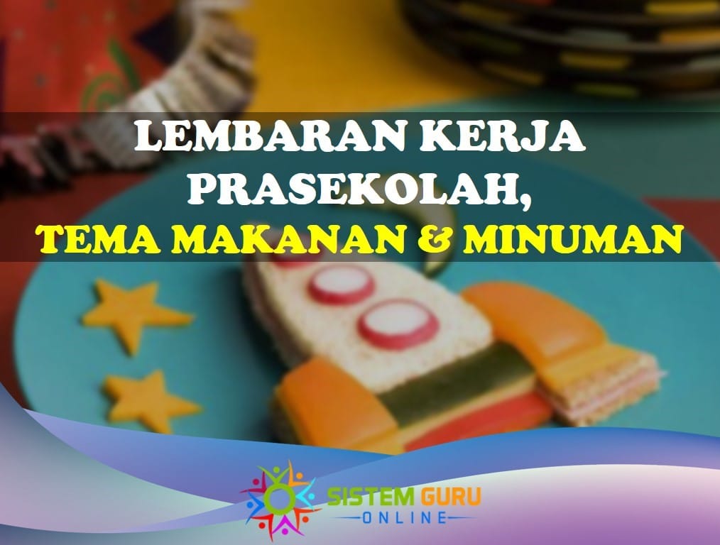Lembaran Kerja Prasekolah, Tema: Makanan dan Minuman 1 lembaran kerja prasekolah, tema makanan dan minuman