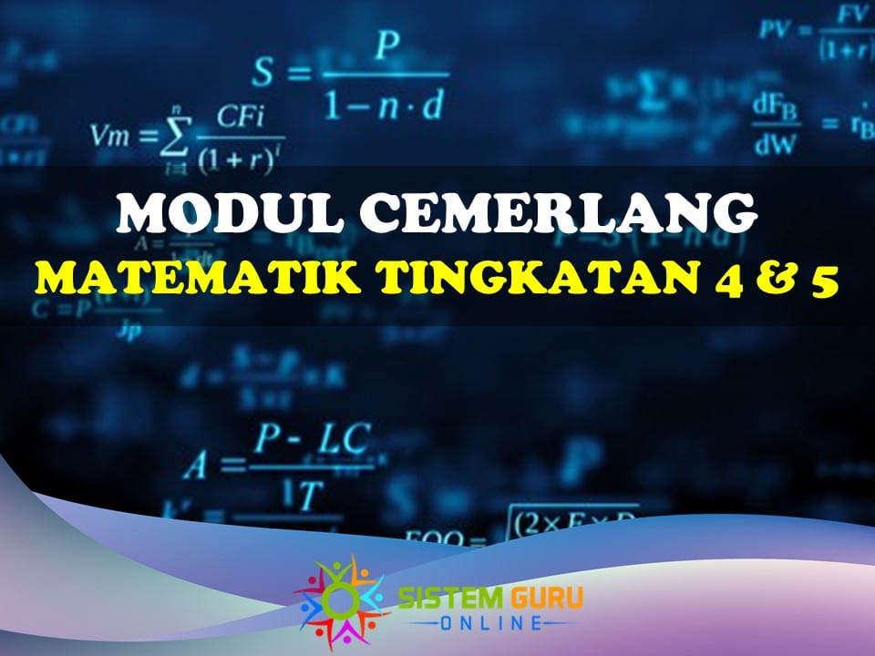 Modul Cemerlang Matematik Tingkatan 4 & 5 1 modul cemerlang matematik tingkatan 4 & 5