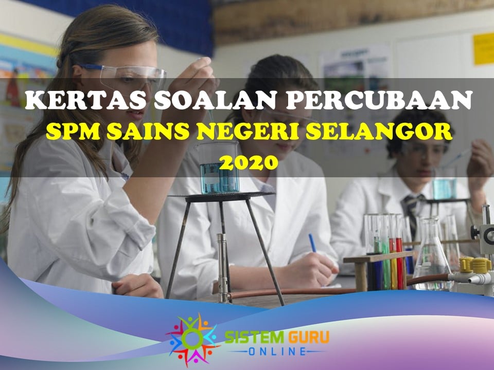 Kertas Soalan Percubaan SPM Sains Negeri Selangor 2020 1 kertas soalan percubaan spm sains negeri selangor 2020