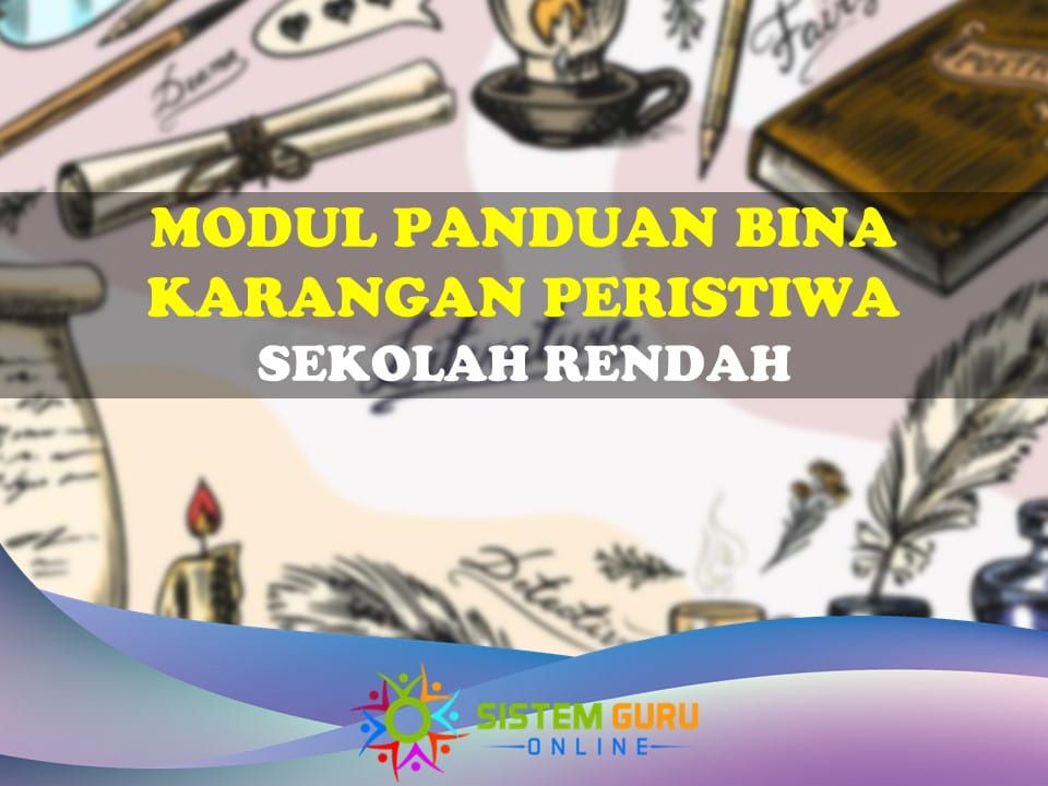 Modul Panduan Bina Karangan Peristiwa Sekolah Rendah 1 modul panduan bina karangan peristiwa