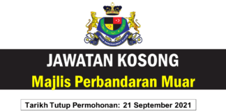 Jawatan Kosong Majlis Perbandaran Muar Effective 2021 JAWATAN KOSONG MAJLIS PERBANDARAN MUAR