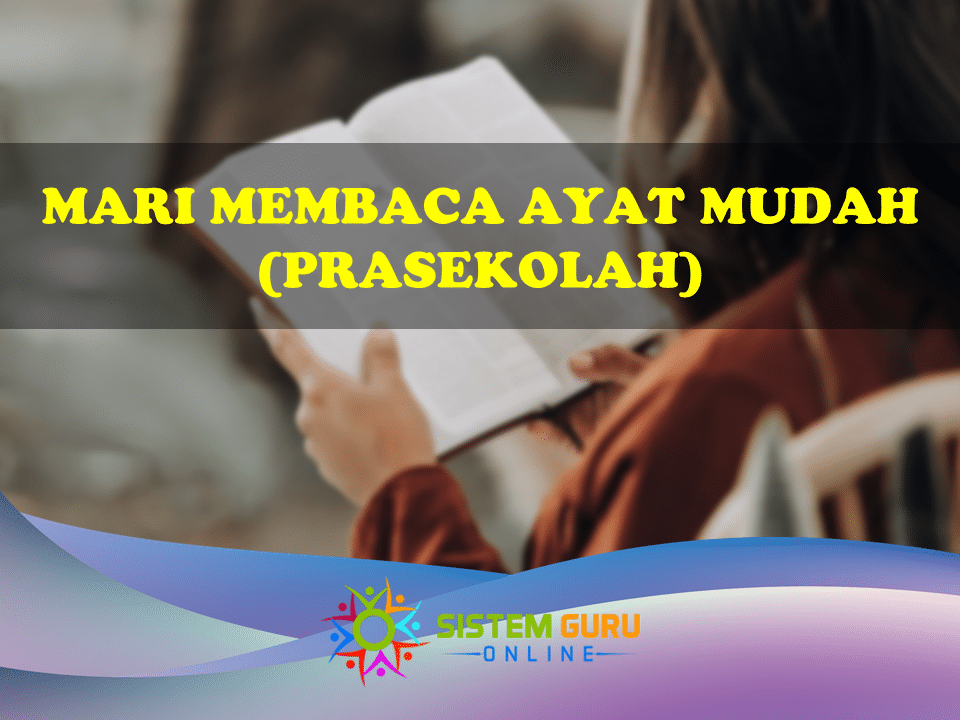 Mari Membaca Ayat Mudah untuk Murid Prasekolah 1 mari membaca ayat mudah (prasekolah)