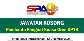 Jawatan Kosong Pembantu Penguat Kuasa Gred KP19 Effective Disember 2021 Jawatan Kosong Pembantu Penguat Kuasa Gred KP19