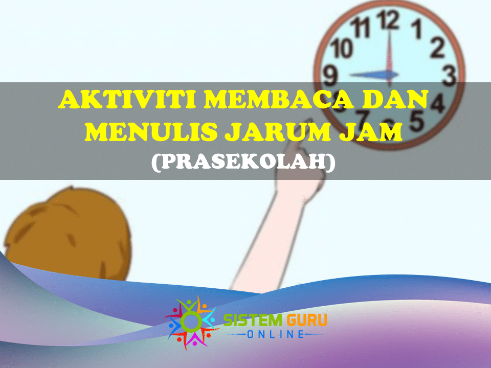 Aktiviti Membaca Jam dan Menulis Jarum Jam 1 aktiviti membaca dan menulis jarum jam