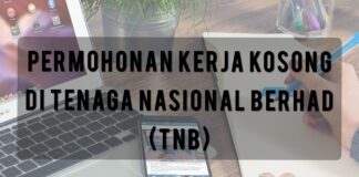 PERMOHONAN KERJA KOSONG TNB TENAGA NASIONAL BERHAD 2022 PERMOHONAN KERJA KOSONG DI TENAGA NASIONAL BERHAD