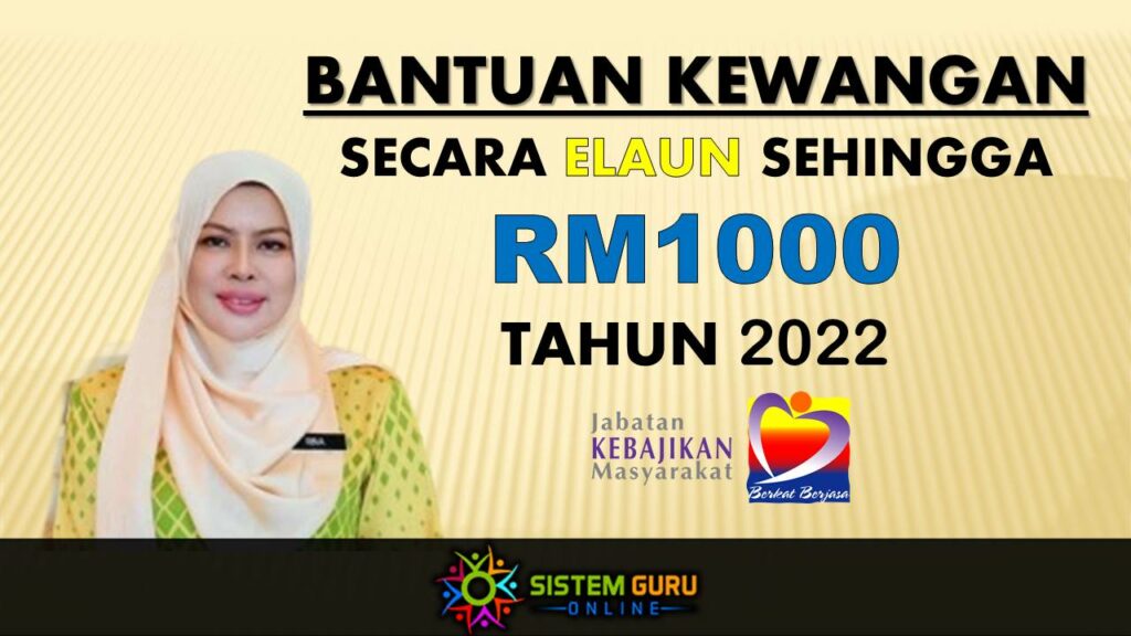 BANTUAN KEWANGAN SECARA ELAUN SEHINGGA RM1000 TAHUN 2022 1 bantuan kewangan