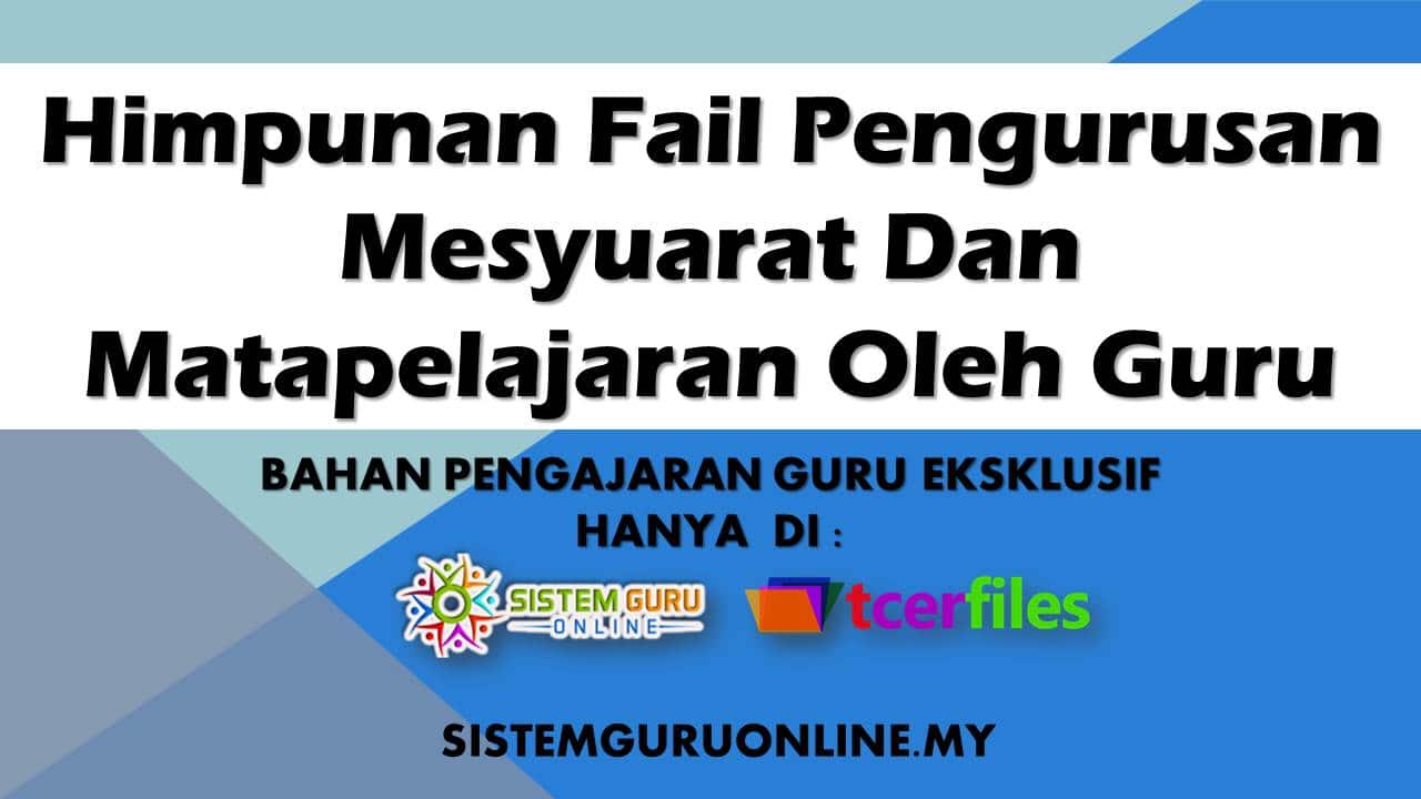 Himpunan Fail Pengurusan Mesyuarat Dan Matapelajaran Oleh Guru 1 Himpunan Fail Pengurusan Mesyuarat Dan Matapelajaran Oleh Guru