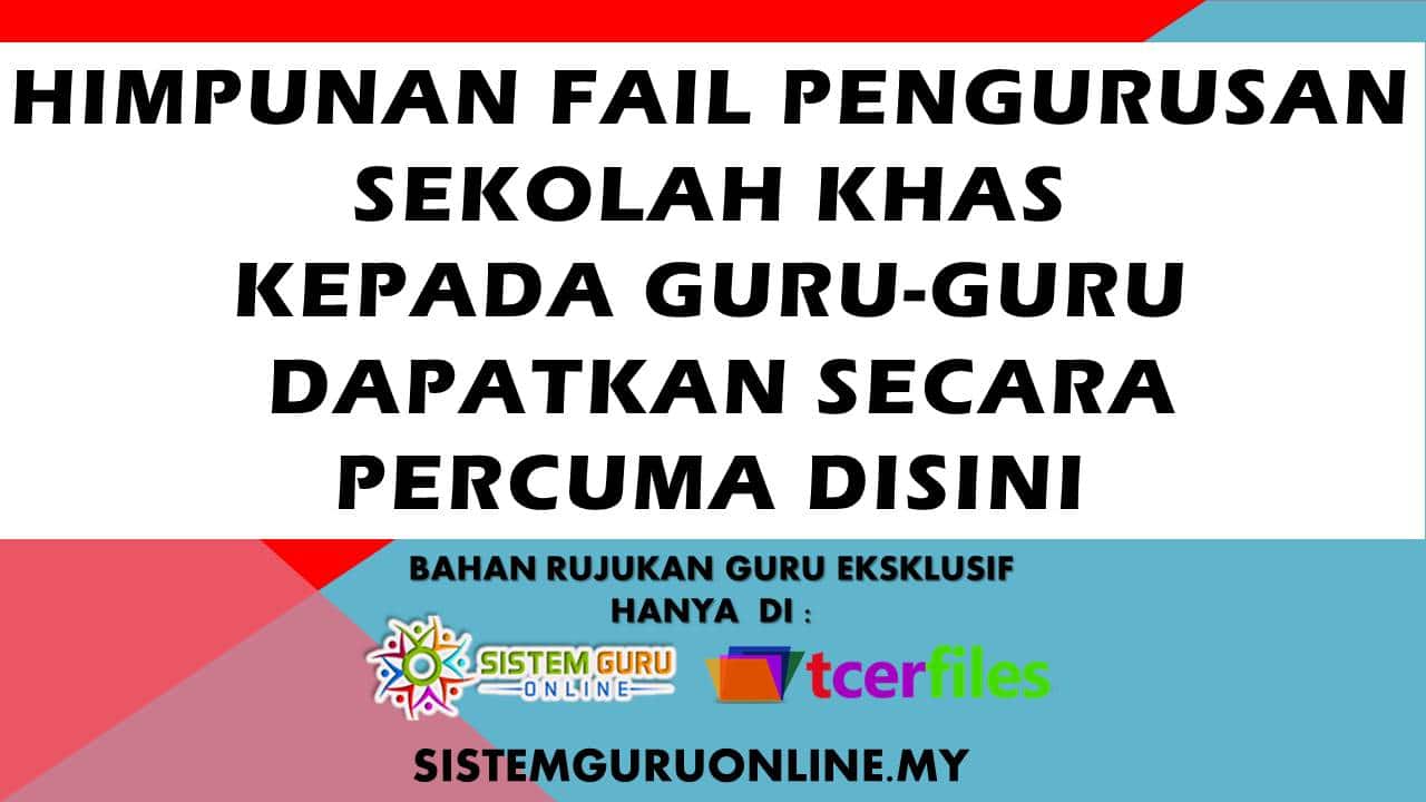 Himpunan Fail Pengurusan Sekolah Khas Kepada Guru-Guru l Dapatkan Secara Percuma Disini 1 Himpunan Fail Pengurusan Sekolah Khas Kepada Guru Guru l Dapatkan Secara Percuma Disini