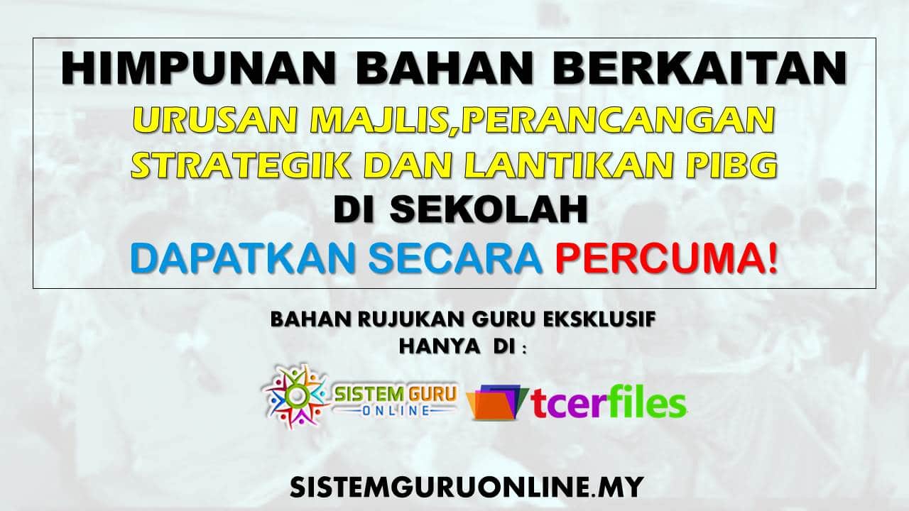 Himpunan Bahan Berkaitan Urusan Majlis,Perancangan Strategik Dan Lantikan PIBG Di Sekolah l Dapatkan Secara Percuma! 1 himpunan pibg