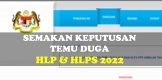 semakan keputusan temuduga hlp & hlps 2022
