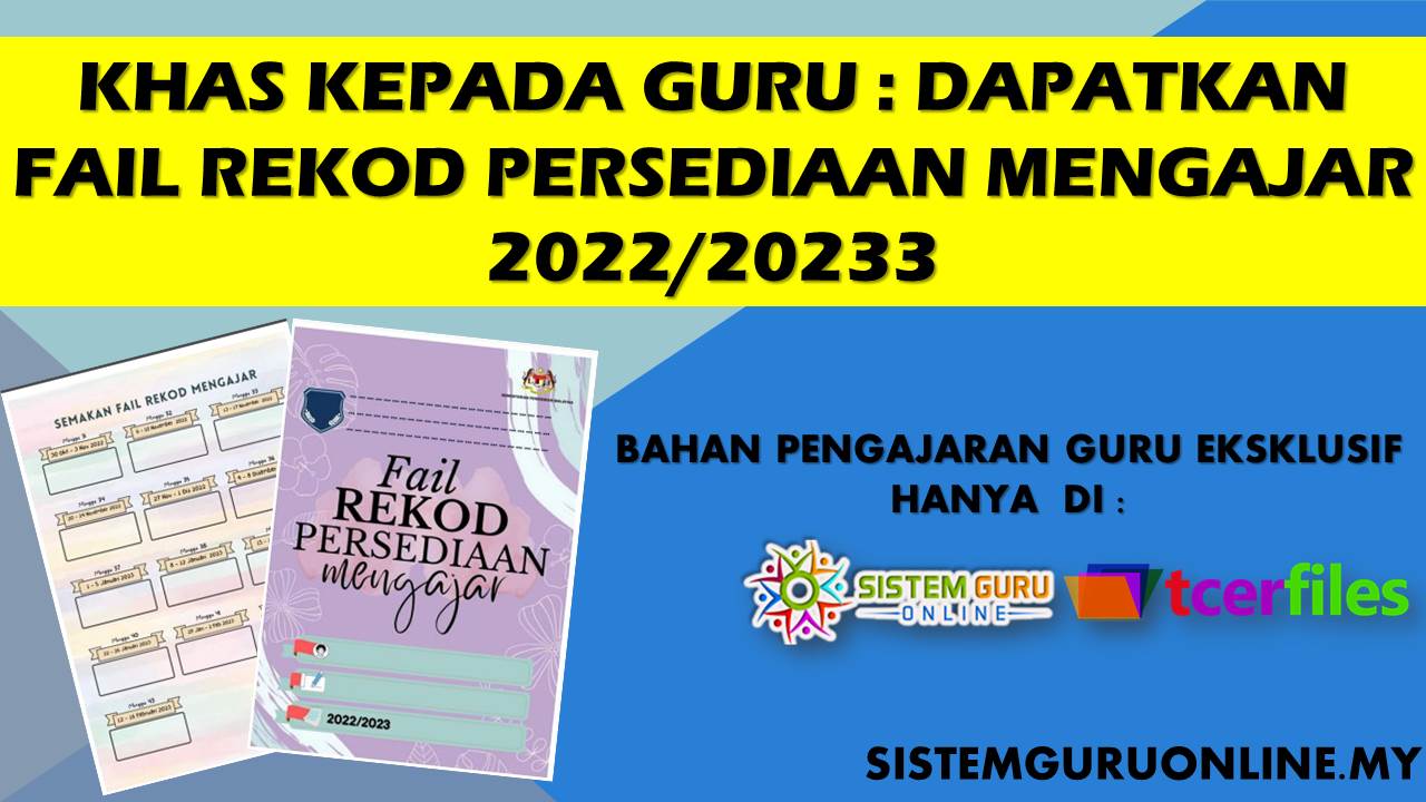 Khas Kepada Guru : Dapatkan Fail Rekod Persediaan Mengajar 2022/2023 1 Fail Rekod Persediaan Mengajar