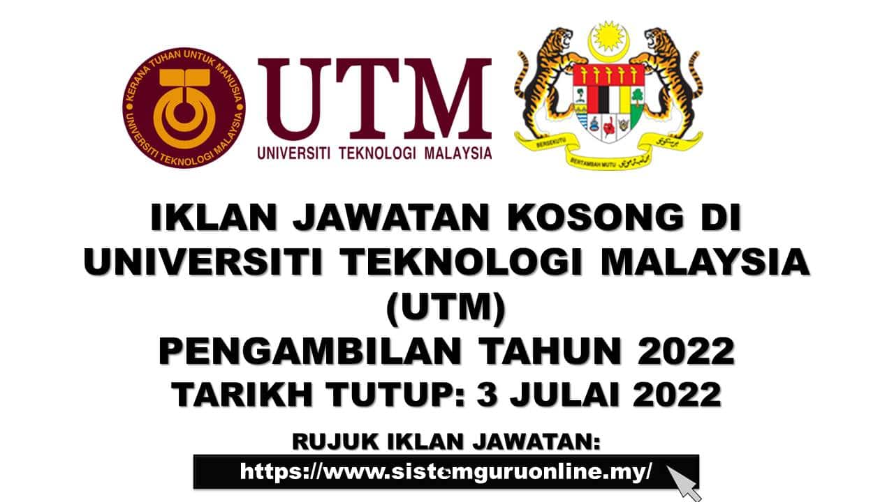 JAWATAN KOSONG UTM 2022