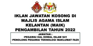 Majlis Agama Islam Kelantan (MAIK) Buka Pengambilan Jawatan Kosong Effective Sehingga 26 Jun 2022