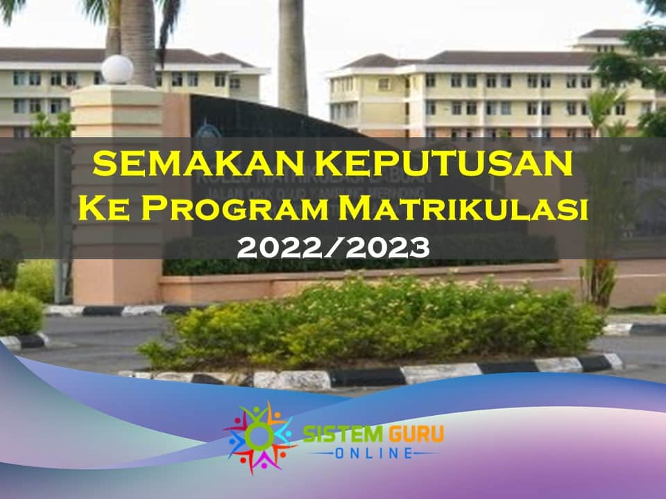 semakan keputusan matrikulasi 2022/2023