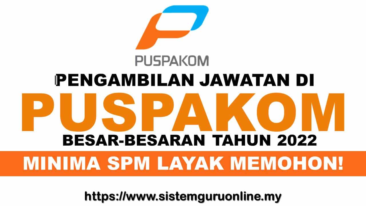 Pengambilan Jawatan di PUSPAKOM Besar-besaran Effective Ogos Tahun 2022 1 JAWATAN KOSONG PUSPAKOM