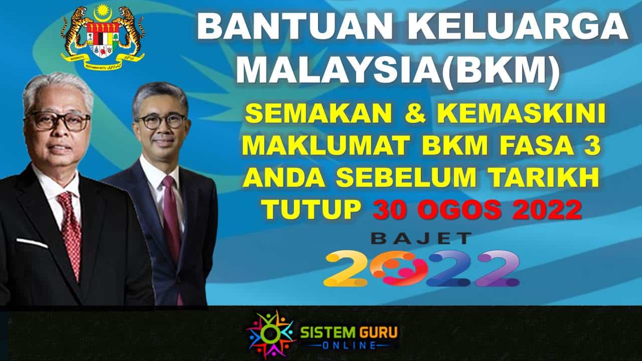 Official Semakan & Kemaskini Maklumat BKM Fasa 3 Anda Sebelum Tarikh Tutup 30 Ogos 2022 1 semak kemaskini bkm fasa 3