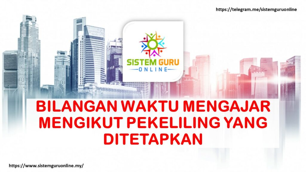 BILANGAN WAKTU MENGAJAR MENGIKUT PEKELILING YANG DITETAPKAN