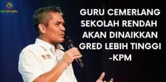 Guru Cemerlang Sekolah Rendah Akan Dinaikkan Gred Lebih Tinggi -KPM