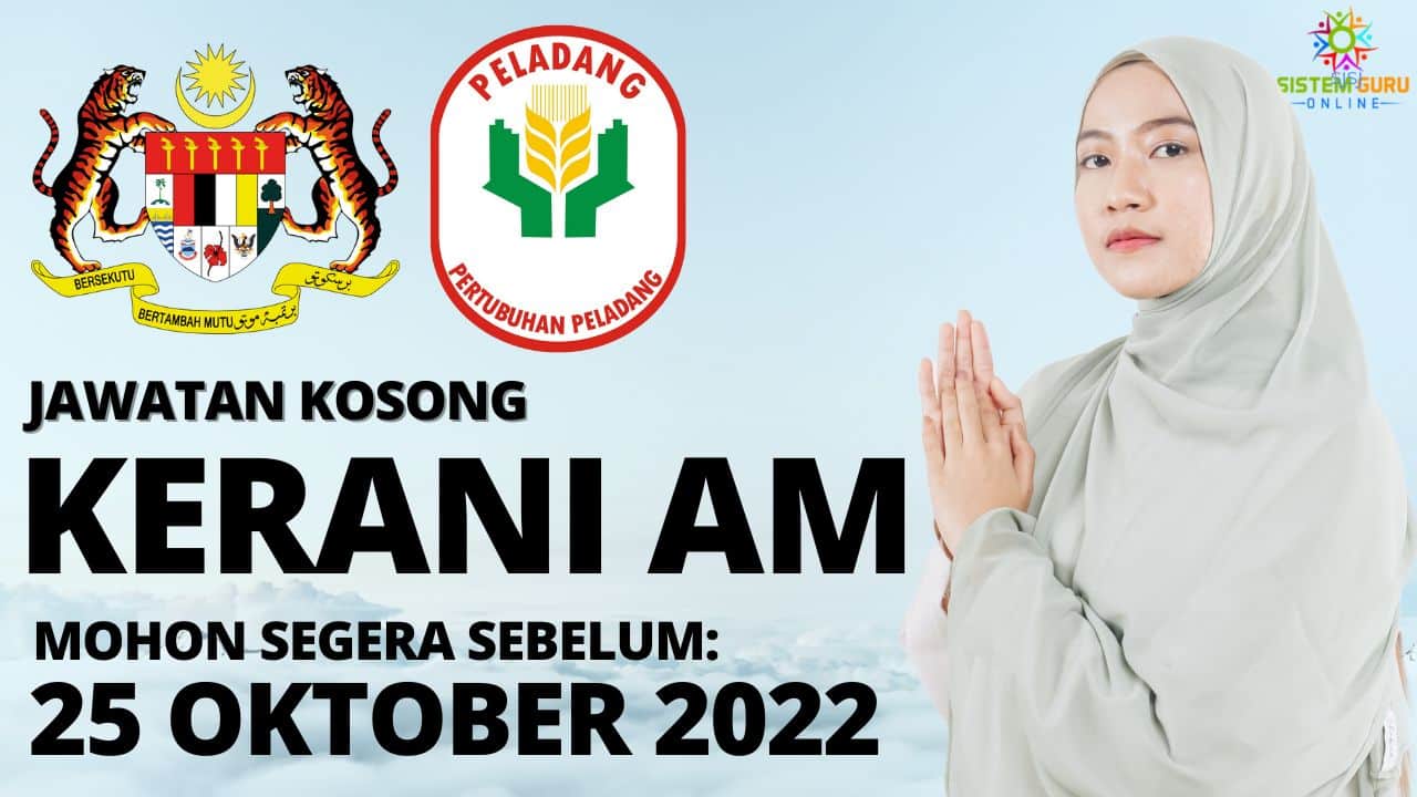 Official Jawatan Kosong Kerani Am Di PELADANG l Permohonan Dibuka Sehingga 25 Oktober 2022 1 Kerani Am