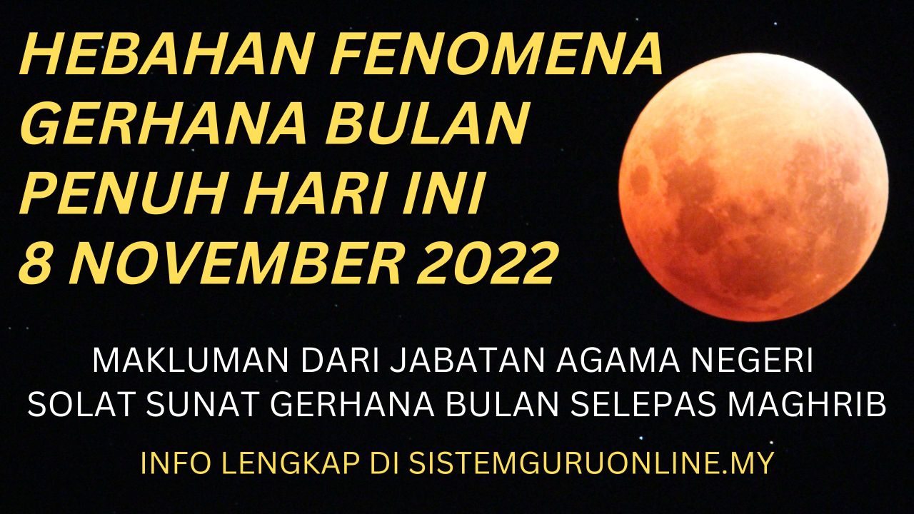 Hebahan Gerhana Bulan Penuh Hari Ini 8 November 2022 1 Gerhana Bulan Penuh