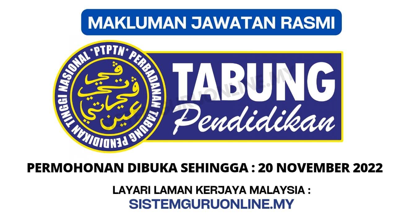 Jawatan Kosong Di PTPTN Tahun 2022