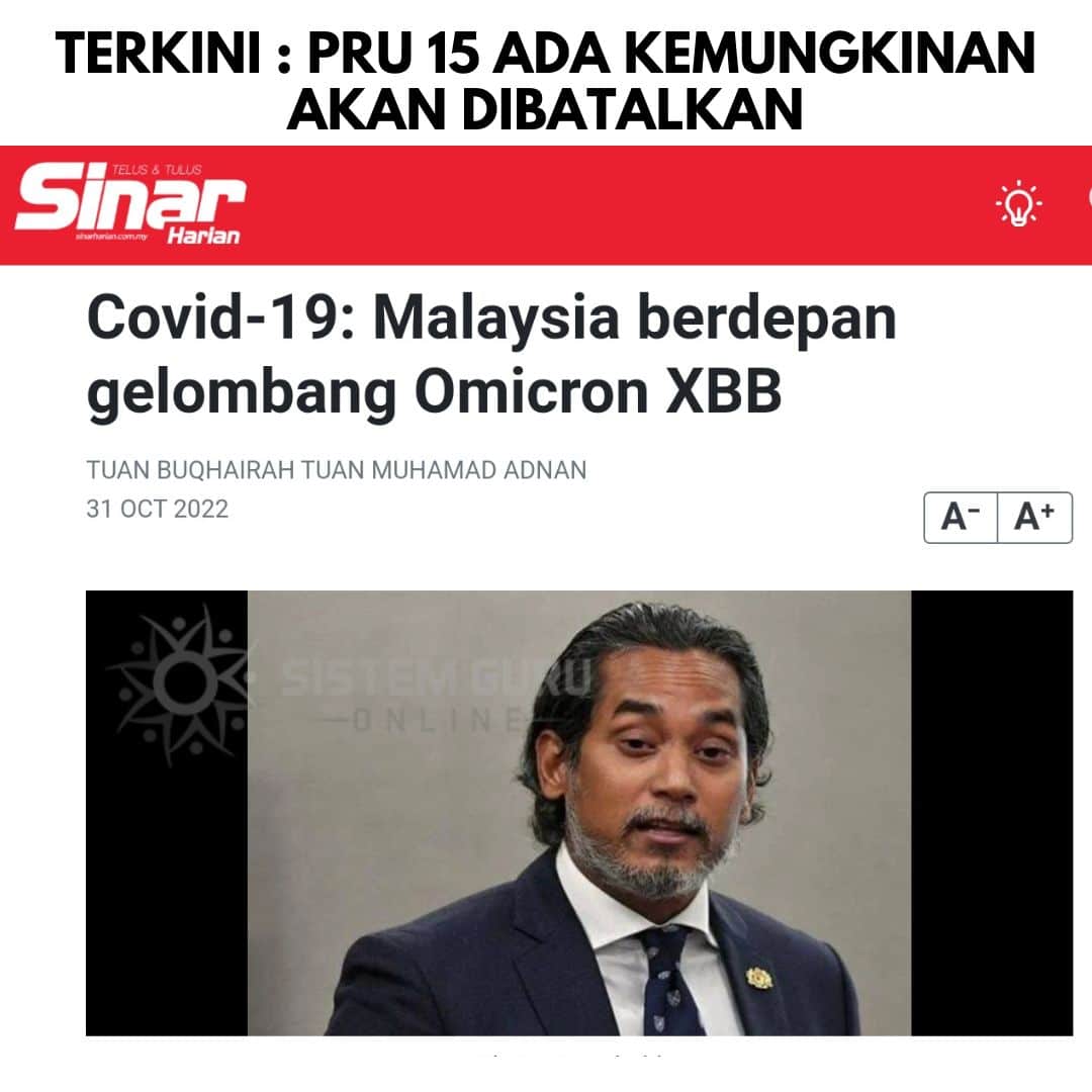 PRU 15 Ada Kemungkinan Akan Dibatalkan : Malaysia Berdepan Gelombang Omicron XBB 1 PRU 15 Ada Kemungkinan Akan Dibatalkan