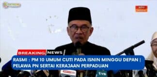 RASMI : PM 10 Umum Cuti Pada Isnin Minggu Depan | Pelawa PN Sertai Kerajaan Perpaduan