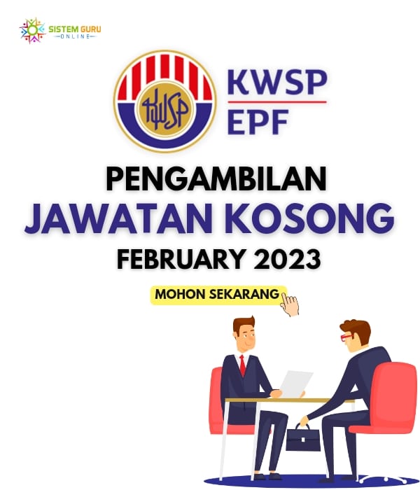 Jawatan Kosong Terkini Di KWSP February 2023 Mohon Segera