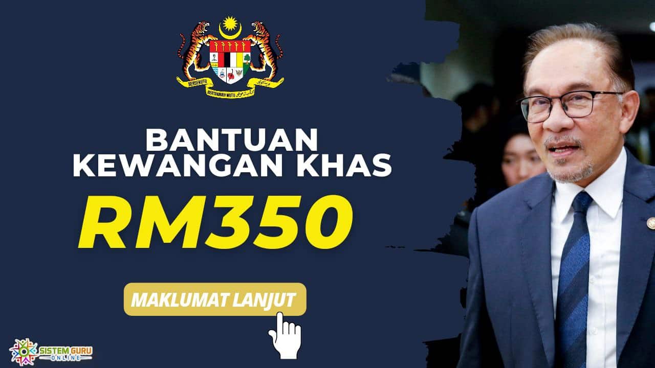 Bantuan Kewangan Khas RM350 Agihan Bulan Januari 2023