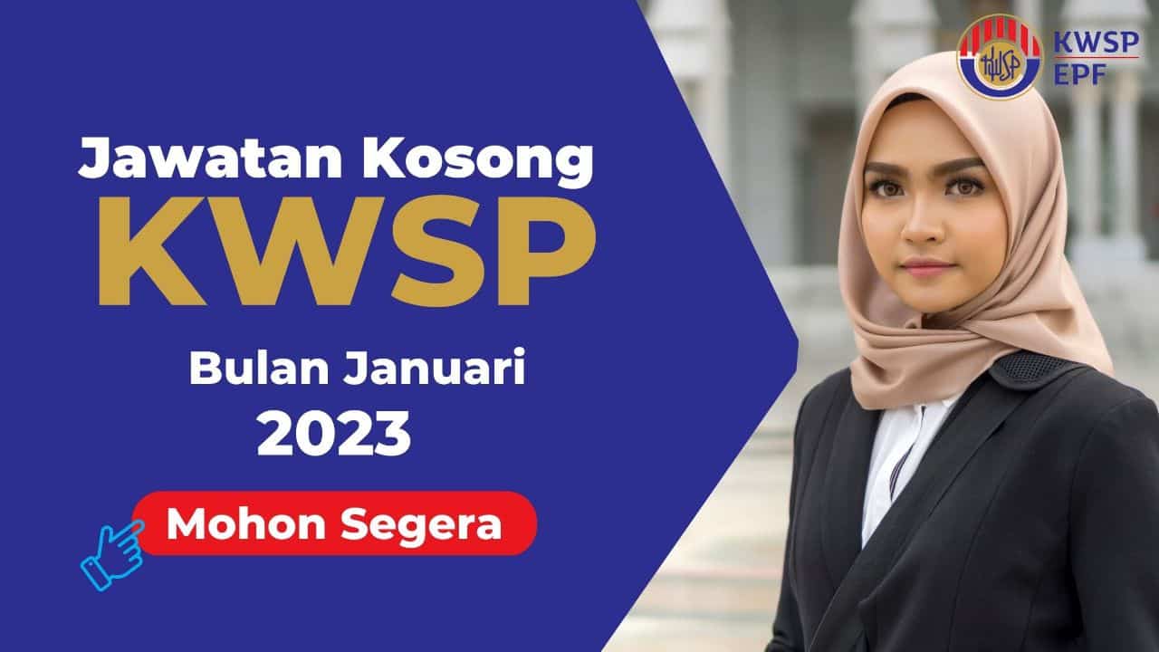 Jawatan Kosong KWSP Januari 2023