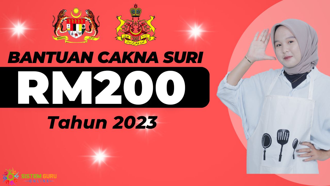 Bantuan Cakna Suri 2023 :RM200 One-off Untuk Surirumah